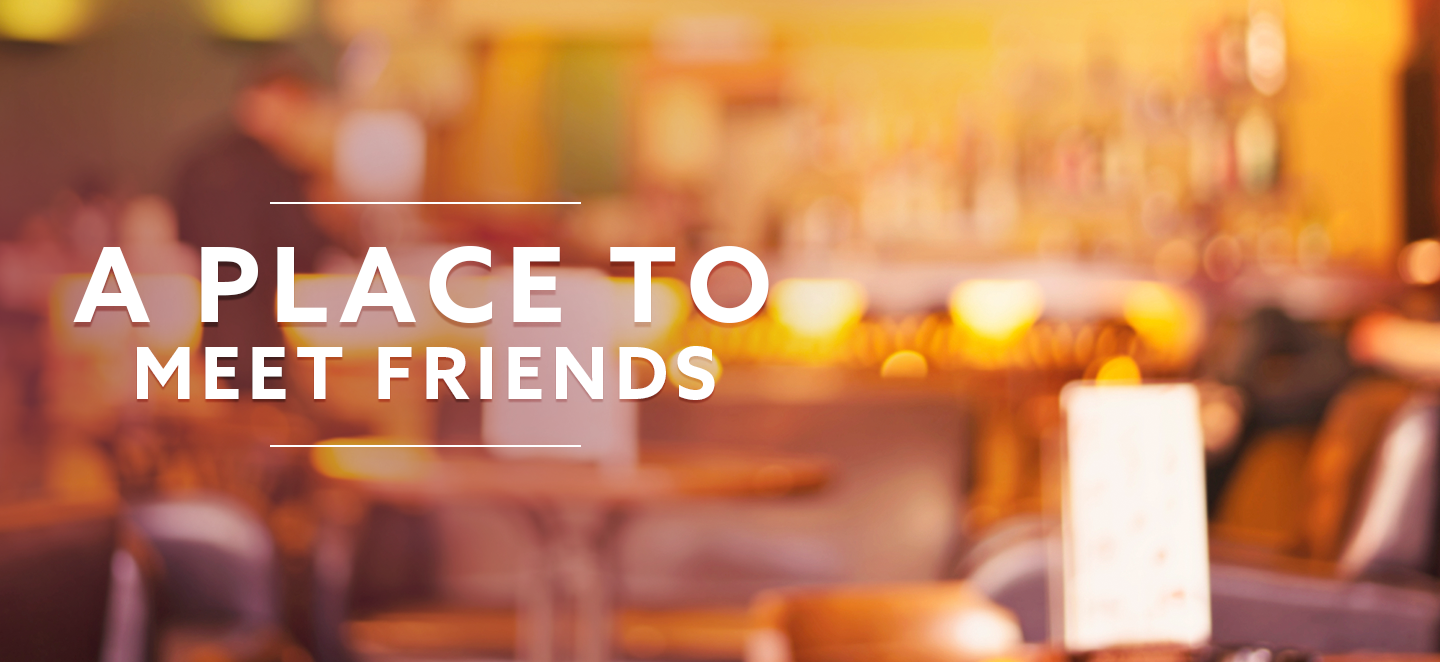A Place to Meet Friends